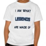 i_am_what_legends_are_made_of_tshirt-r470846ce0ba34e0c8e56685ebfc70bd7_wio57_324.jpg